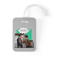 Love Should've Brought You Home Bag Tag