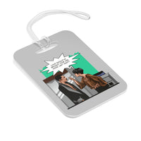 Love Should've Brought You Home Bag Tag